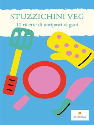 cover image of STUZZICHINI VEG --10 ricette per antipasti vegani